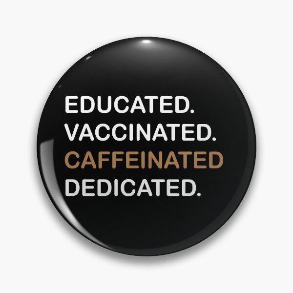 Item preview, Educated Vaccinated Caffeinated Dedicated , Vaccinated AF , Vaccine Shirt, Nurse Shirt, Gift for doctor tee designed and sold by midodesign20.