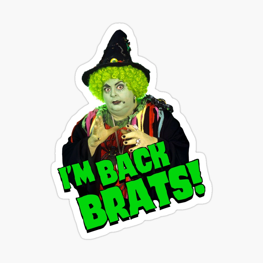 Yes Its Me Grotbags I M Back Brats Hahahahaha Poster For Sale By Mikeyofthe80s Redbubble