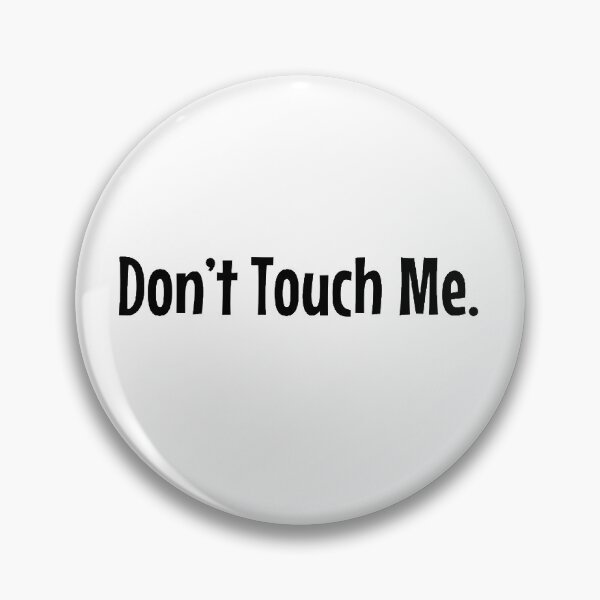 Item preview, Don’t Touch Me.  designed and sold by qtdraws.