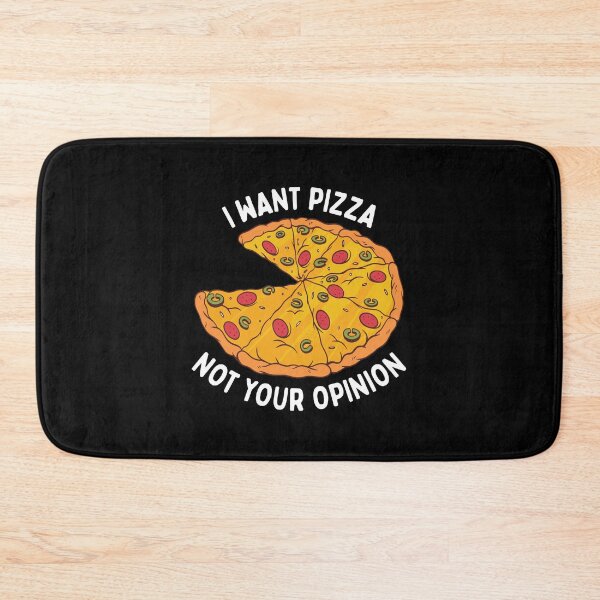 Item preview, I Want Pizza Not Your Opinion designed and sold by OnepixArt.