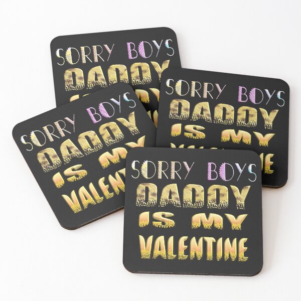Item preview,  SORRY BOYS DADDY IS MY VALENTINE - HAPPY VALENTINE DADDY designed and sold by Ralek.