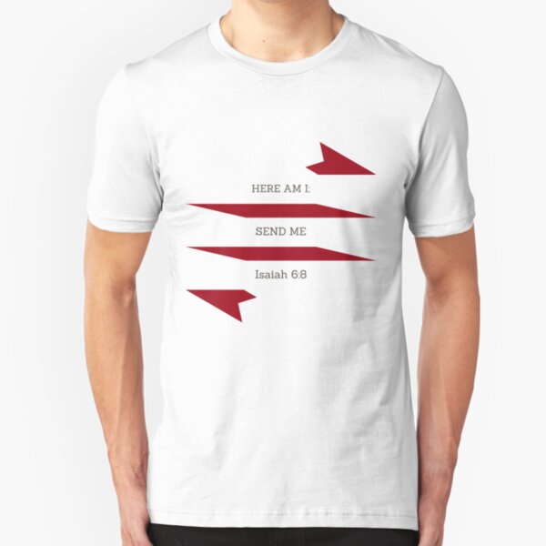 Here Am I, Send Me. Slim Fit T-Shirt