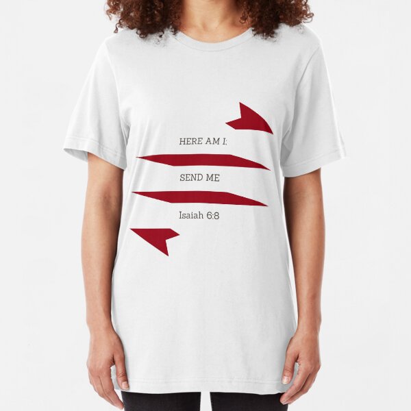 Here Am I, Send Me. Slim Fit T-Shirt
