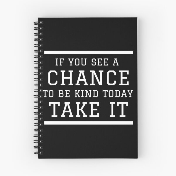 Item preview, If you see a chance to be kind today take it designed and sold by Magical  Designs.