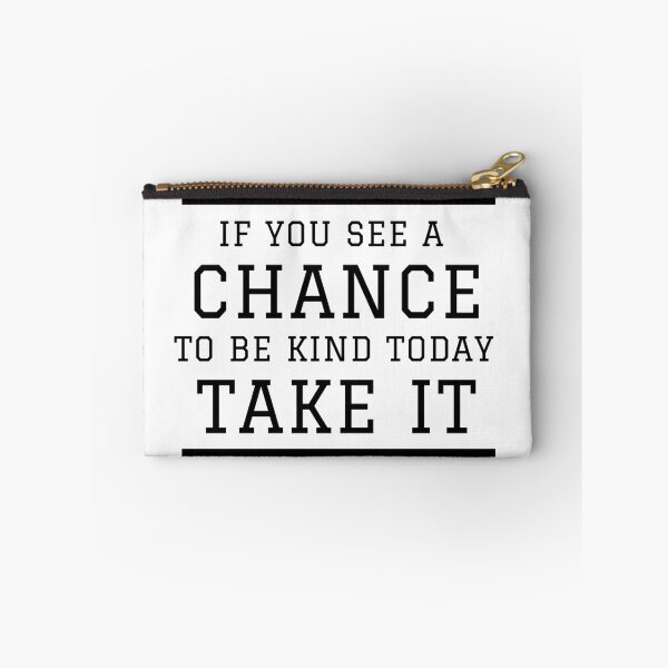Item preview, If you see a chance to be kind today take it designed and sold by Magical  Designs.