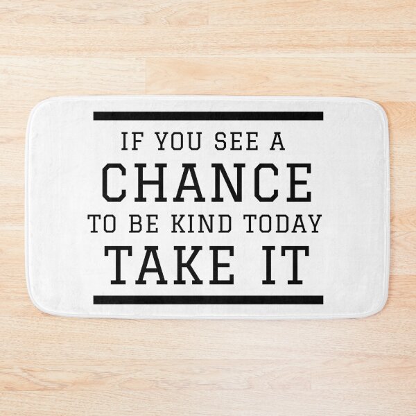 Item preview, If you see a chance to be kind today take it designed and sold by Magical  Designs.
