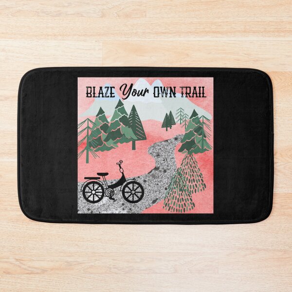 Item preview, Blaze Your Own Trail designed and sold by Oak Mountain.