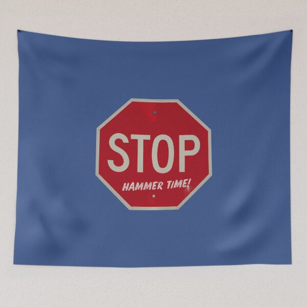 Item preview, Stop Hammer Time Stop Sign designed and sold by thetshirtworks.