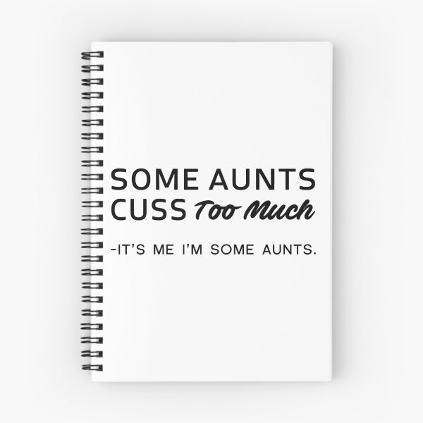 Item preview, Some Aunts Cuss Too Much - It's Me I'm Some Aunts designed and sold by T-shirt For You.