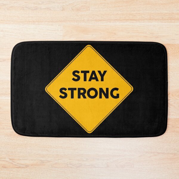 Item preview, Stay Strong | Warning Sign designed and sold by FriendsList.