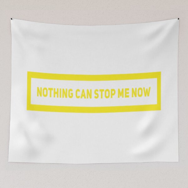 Item preview, Nothing Can Stop Me Now (Version #4) designed and sold by UnicornPeeps.