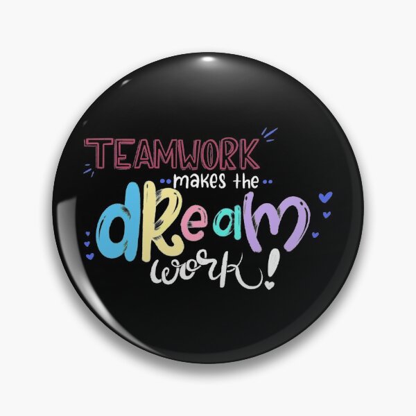Item preview, Teamwork Makes The Dream Work designed and sold by MakeItArt.