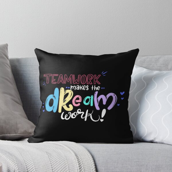 Item preview, Teamwork Makes The Dream Work designed and sold by MakeItArt.