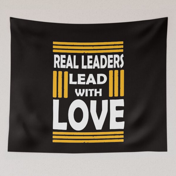 Item preview, Real Leaders Lead With Love designed and sold by PrintBrint.