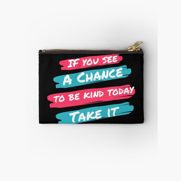 Item preview, If you see a chance to be kind today take it designed and sold by Magical  Designs.