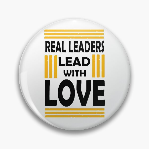 Item preview, Real Leaders Lead With Love designed and sold by PrintBrint.