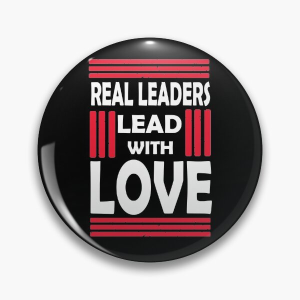 Item preview, Real Leaders Lead With Love designed and sold by PrintBrint.