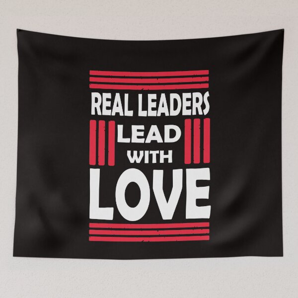 Item preview, Real Leaders Lead With Love designed and sold by PrintBrint.