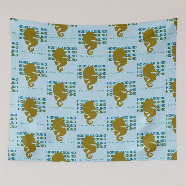 Item preview, HORSE AROUND SEA YOU OUT THERE designed and sold by AndPeace702.