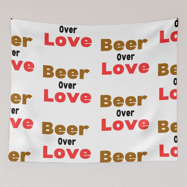 Item preview, Beer Over Love designed and sold by WorldPrintTees.