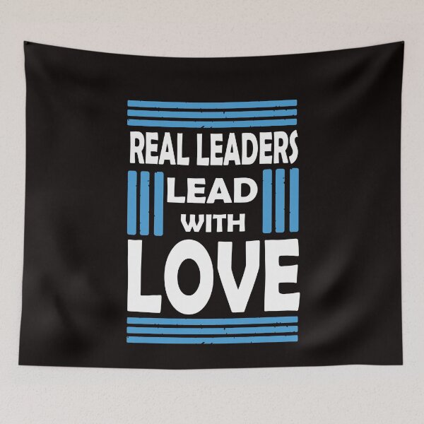 Item preview, Real Leaders Lead With Love designed and sold by PrintBrint.
