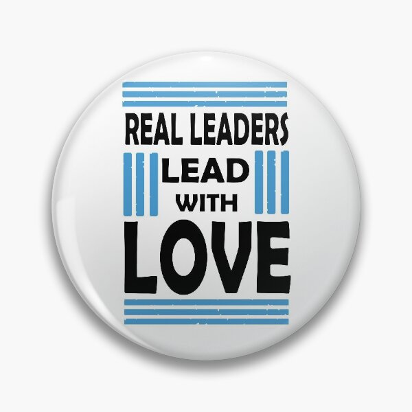 Item preview, Real Leaders Lead With Love designed and sold by PrintBrint.