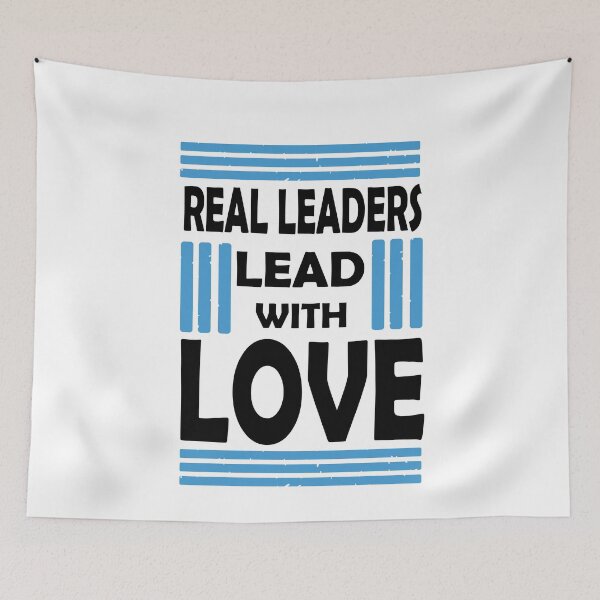 Item preview, Real Leaders Lead With Love designed and sold by PrintBrint.