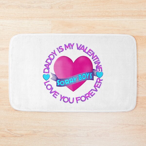 Item preview, SORRY BOYS DADDY IS MY VALENTINE LOVE YOU FOREVER - HAPPY VALENTINE DADDY designed and sold by Ralek.