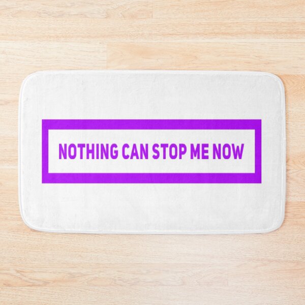 Item preview, Nothing Can Stop Me Now (Version #7) designed and sold by UnicornPeeps.