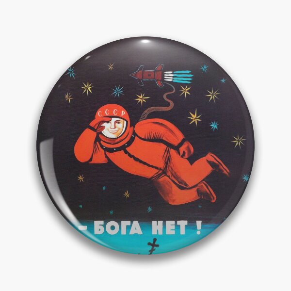 "There's no god! / Бога Нет!" Retro 1960's USSR anti-religious propaganda poster of Cosmonaut Yuri Gagarin in Space Pin