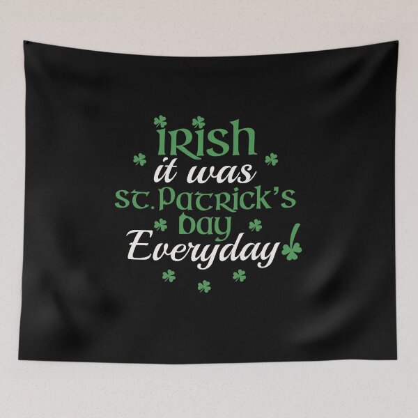 Item preview, Irish It Was St Patrick’s Day Everyday Pun designed and sold by Funful.