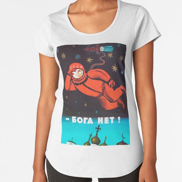 "There's no god! / Бога Нет!" Retro 1960's USSR anti-religious propaganda poster of Cosmonaut Yuri Gagarin in Space Premium Scoop T-Shirt