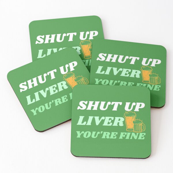 Item preview, Shut Up Liver You're Fine - St. Patrick's Day designed and sold by alancrapopod.