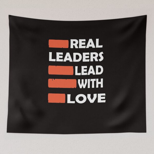 Item preview, Real Leaders Lead With Love designed and sold by PrintBrint.