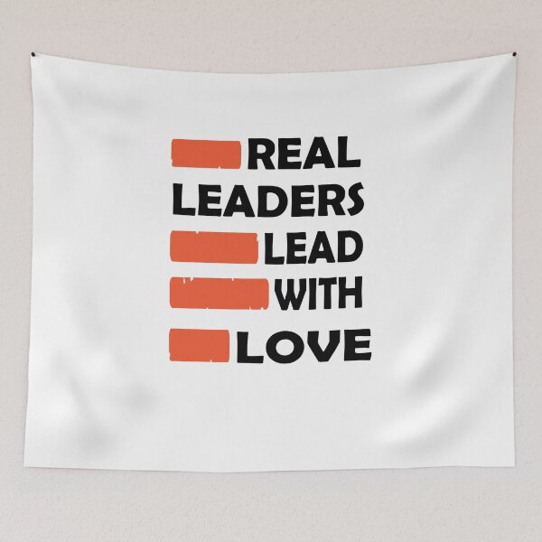 Item preview, Real Leaders Lead With Love designed and sold by PrintBrint.