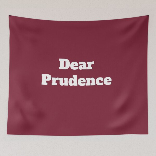 Item preview, Dear Prudence designed and sold by QuotesDogma.