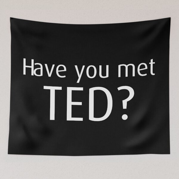 Item preview, Have you met ted? designed and sold by flakoart.