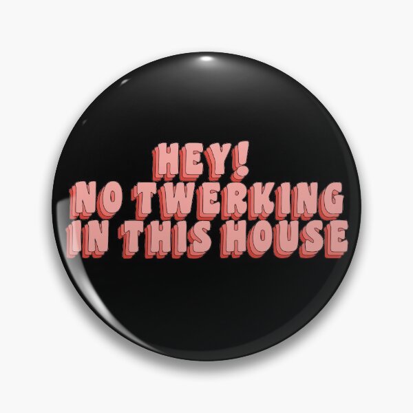 Item preview, THE BOYZ Funny NO TWERKING IN THIS HOUSE Quote designed and sold by SugarSaint.