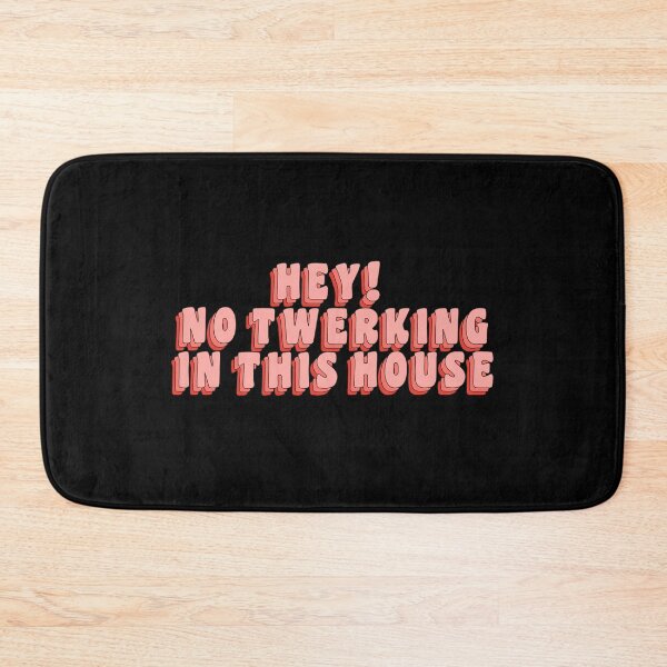 Item preview, THE BOYZ Funny NO TWERKING IN THIS HOUSE Quote designed and sold by SugarSaint.