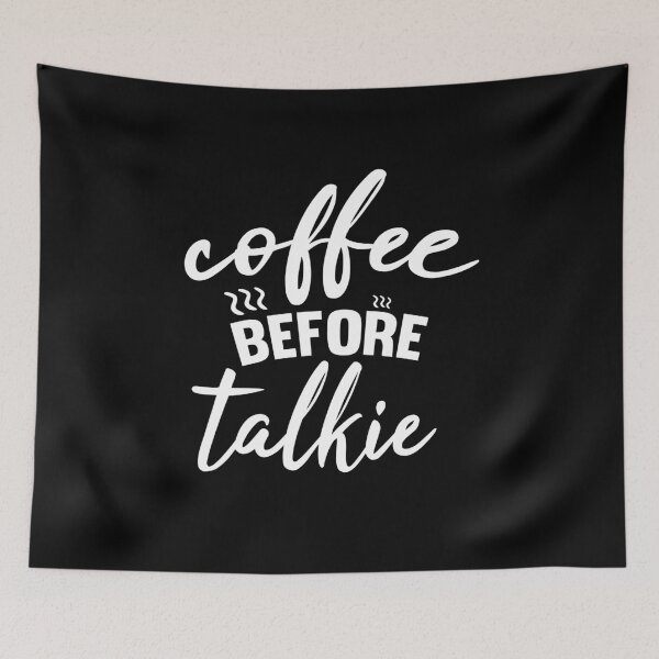 Item preview, Coffee Before Talkie - Coffee Humor designed and sold by jacks-tees.