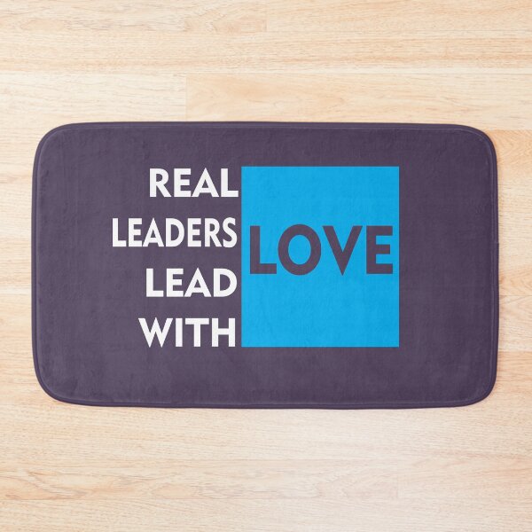 Item preview, Real Leaders Lead With Love designed and sold by PrintBrint.