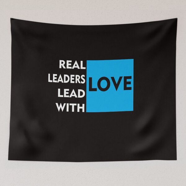 Item preview, Real Leaders Lead With Love designed and sold by PrintBrint.