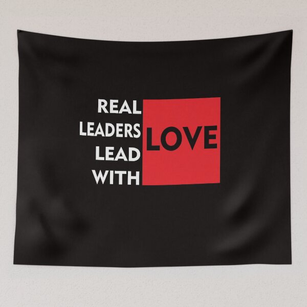 Item preview, Real Leaders Lead With Love designed and sold by PrintBrint.