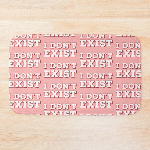 Item preview, I don’t exist designed and sold by marjard.