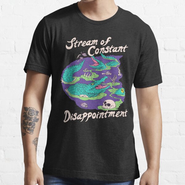 Stream Of Constant Disappointment Essential T-Shirt