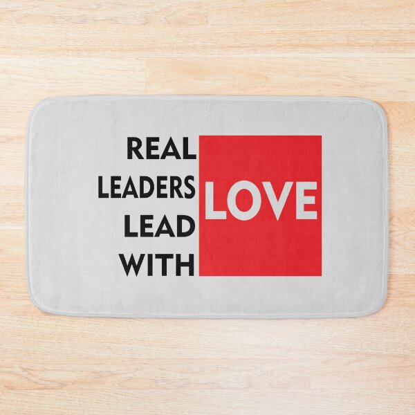 Item preview, Real Leaders Lead With Love designed and sold by PrintBrint.