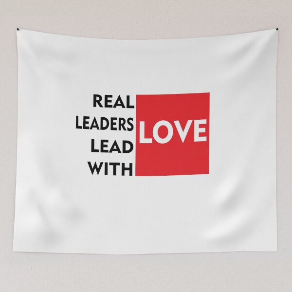 Item preview, Real Leaders Lead With Love designed and sold by PrintBrint.