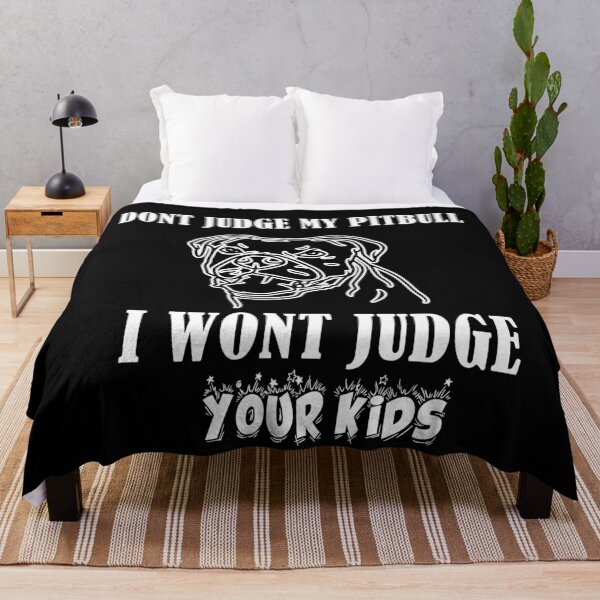 Item preview, Dont Judge My Pitbull I Wont Judge Your Kids designed and sold by Bouchfashions.