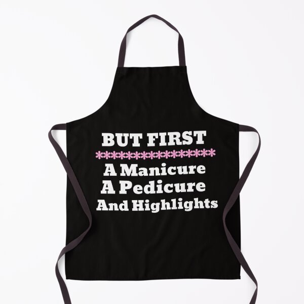 Item preview, Manicure, Pedicure, and Highlights Before Anything Else designed and sold by BubbaCool.