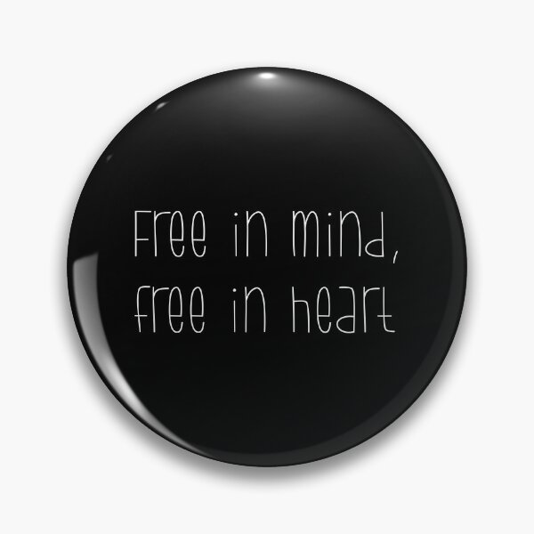 Item preview, Free in Mind, Free in Heart designed and sold by PeaceNinja.